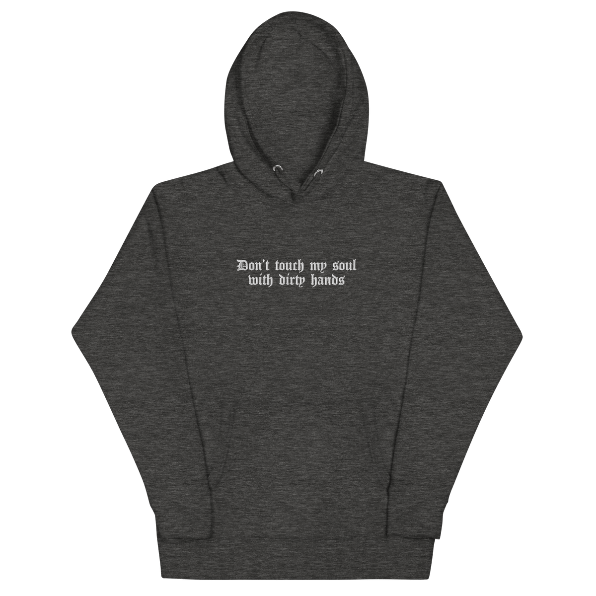 Don't Touch My Soul Embroidered Hoodie