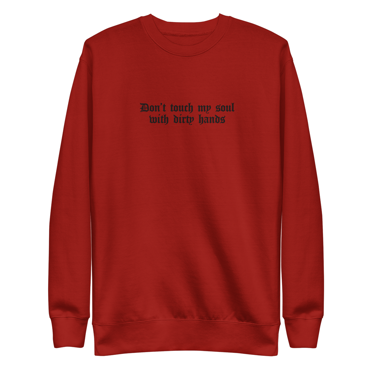 Don't Touch My Soul Embroidered Sweatshirt