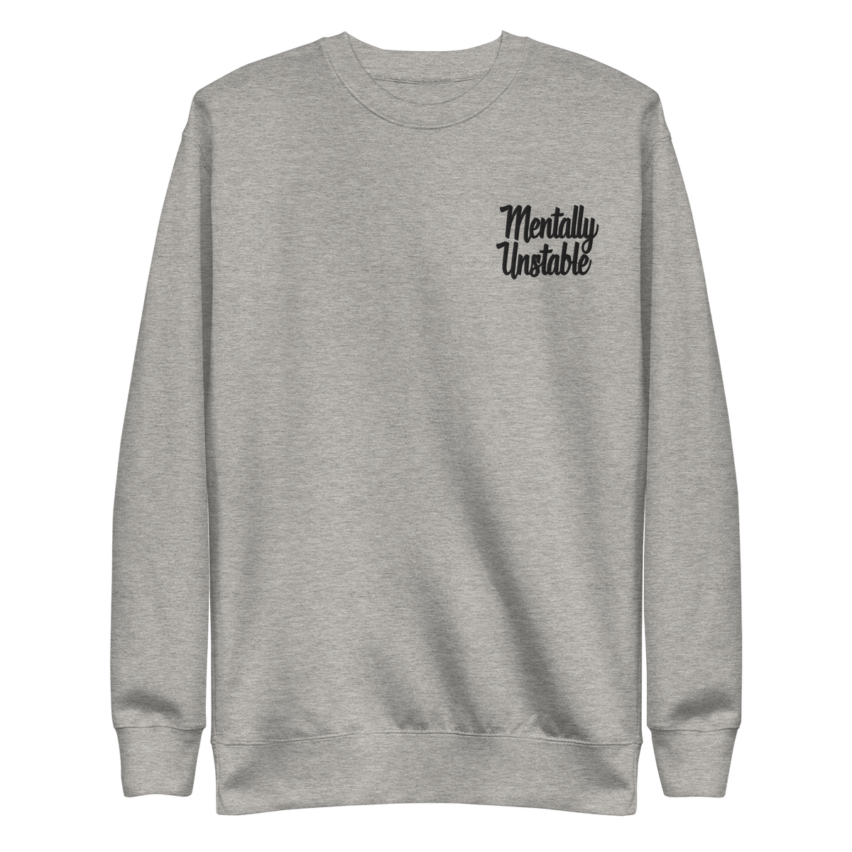 Mentally Unstable Embroidered Sweatshirt