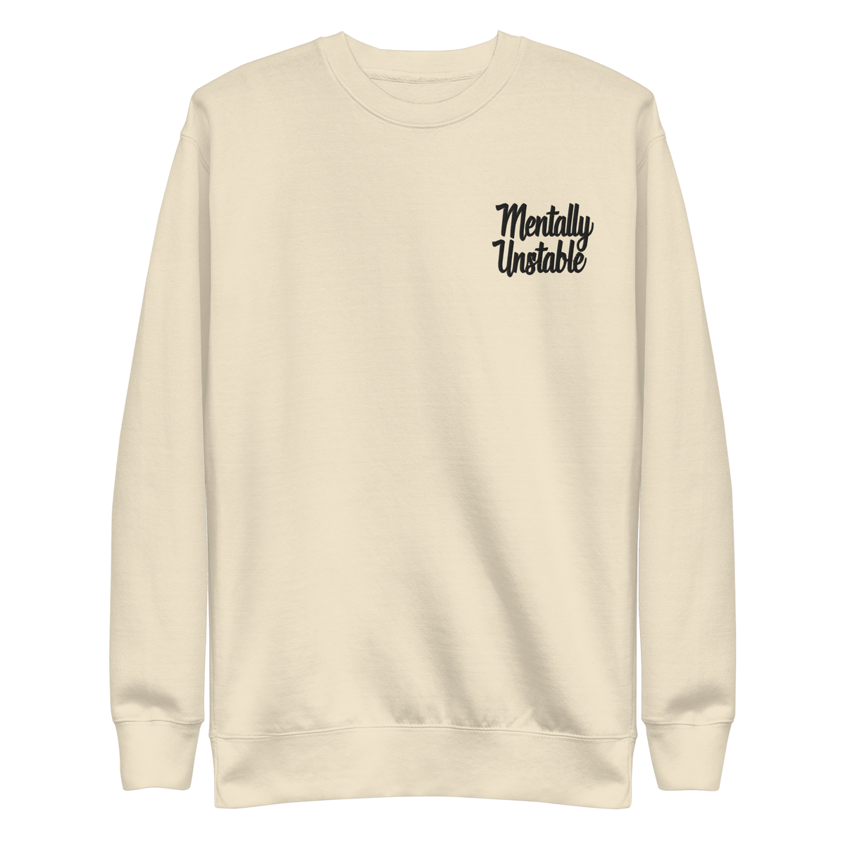 Mentally Unstable Embroidered Sweatshirt