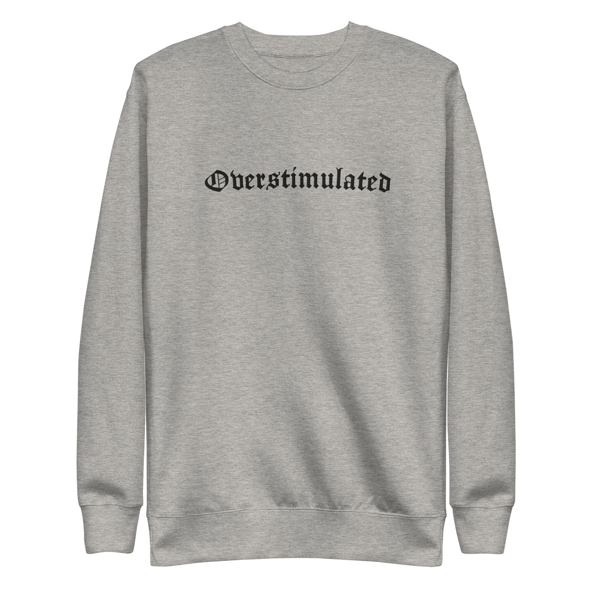 Overstimulated Embroidered Sweatshirt